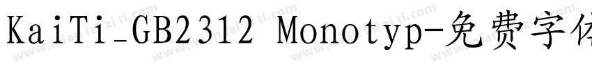 KaiTi_GB2312 Monotyp字体转换